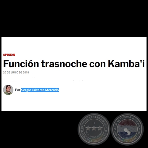 FUNCIÓN TRASNOCHE CON KAMBA'I - Por SERGIO CÁCERES MERCADO - Miércoles, 20 de Junio de 2018